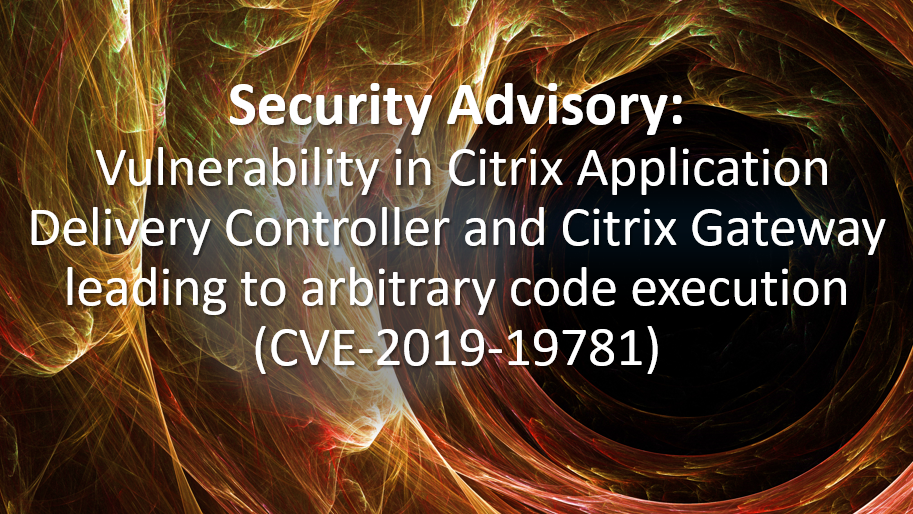 Vulnerability in Citrix ADC and Citrix Gateway (CVE201919781