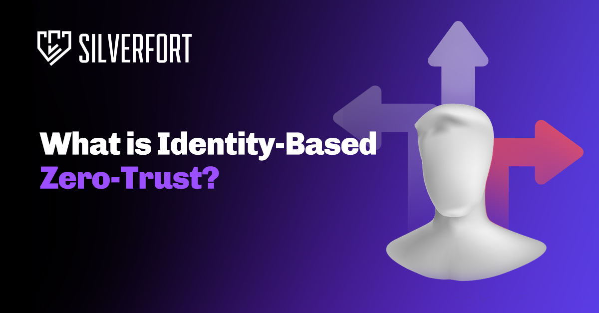 Identity-Based Zero Trust