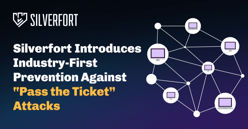 Silverfort Introduces Industry-First Prevention Against Pass the Ticket Attacks Silverfort Introduces Industry-First Prevention Against Pass the Ticket Attacks