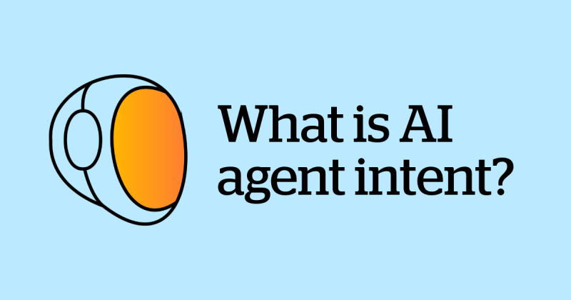 AI Agent intent explained blog featured image